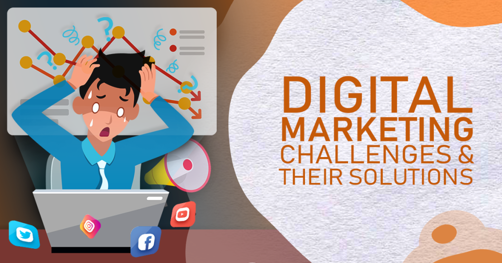 Digital Marketing challenges: Turning Challenges into Wins